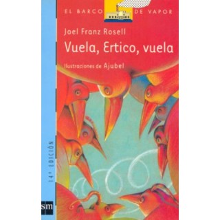 Vuela, Ertico, Vuela/ Fly, Ertico, Fly (El Barco De Vapor)